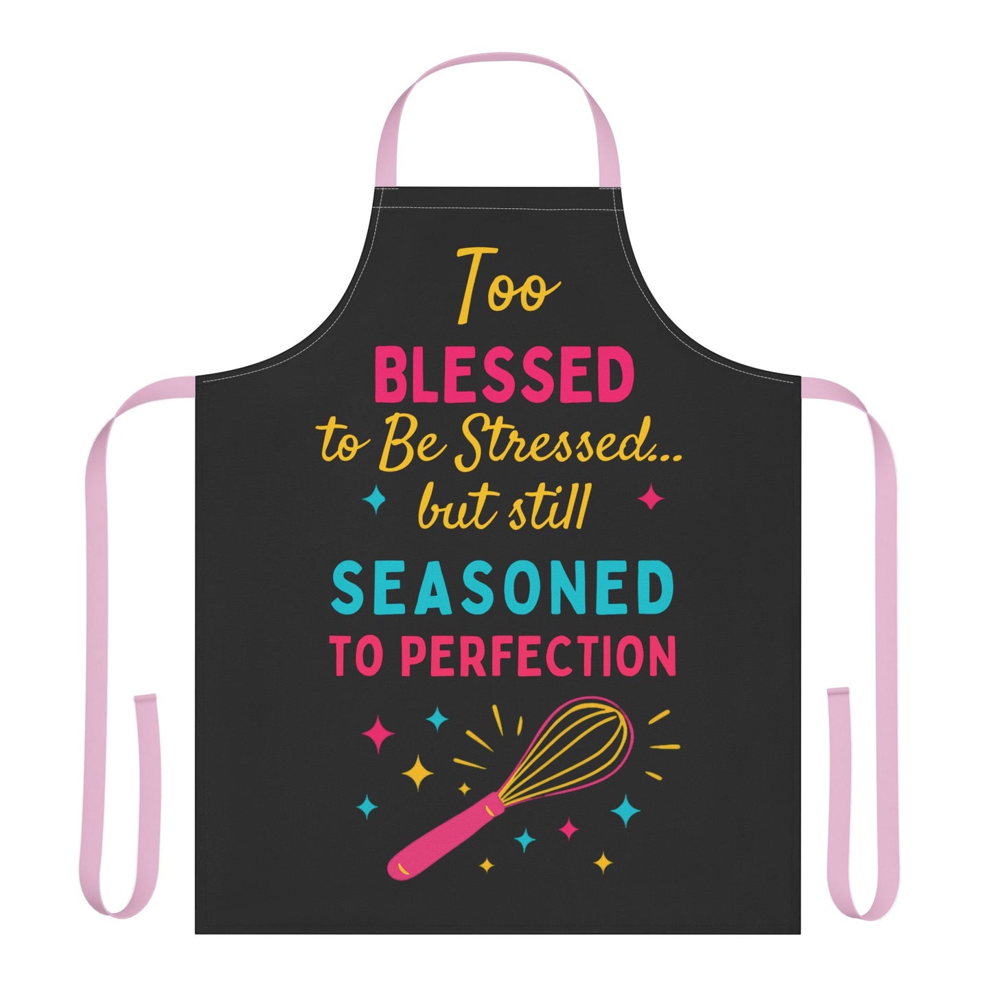 Apron, Colorful Kitchen Vibes, Too Blessed To Be Stressed | C2K2 Creations