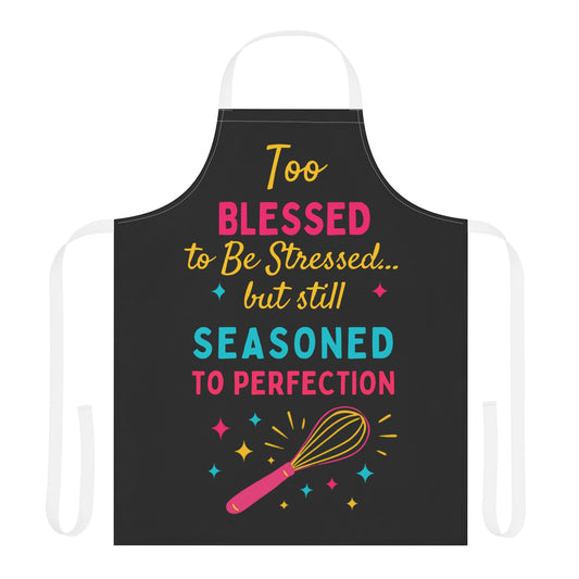 Apron, Colorful Kitchen Vibes, Too Blessed To Be Stressed | C2K2 Creations