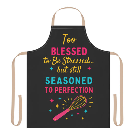 Apron, Colorful Kitchen Vibes, Too Blessed To Be Stressed | C2K2 Creations